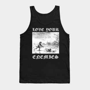 Love Your Enemies Anabaptist Mennonite Amish Dirk Willems Gothic Tank Top